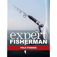 Expert Fisherman: Pole Fishing