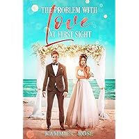 The Problem With Love at First Sight: A comedy The Problem With Love at First Sight: A comedy Kindle Paperback