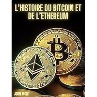 L'histoire du bitcoin et de l'ethereum (French Edition)