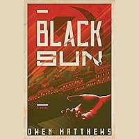 Black Sun: A Novel Black Sun: A Novel Audible Audiobook Kindle Hardcover Paperback