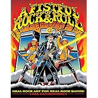 A Fistful of Rock & Roll: Real Rock Art for Real Rock Bands (A Fistful of Rock & Roll Art Books) A Fistful of Rock & Roll: Real Rock Art for Real Rock Bands (A Fistful of Rock & Roll Art Books) Paperback