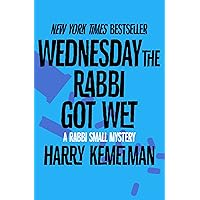 Wednesday the Rabbi Got Wet (The Rabbi Small Mysteries) Wednesday the Rabbi Got Wet (The Rabbi Small Mysteries) Kindle Audible Audiobook Hardcover Paperback Mass Market Paperback
