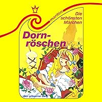 Dornröschen / Der gläserne Sarg: Die schönsten Märchen 17 Dornröschen / Der gläserne Sarg: Die schönsten Märchen 17 Audible Audiobook
