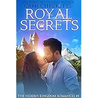 Royal Secrets (The Hidden Kingdom Romances Book 1) Royal Secrets (The Hidden Kingdom Romances Book 1) Kindle Audible Audiobook Paperback