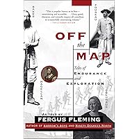 Off the Map: Tales of Endurance and Exploration Off the Map: Tales of Endurance and Exploration Kindle Hardcover Paperback