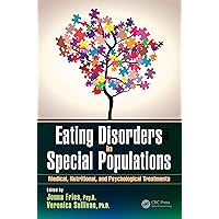 Eating Disorders in Special Populations: Medical, Nutritional, and Psychological Treatments Eating Disorders in Special Populations: Medical, Nutritional, and Psychological Treatments Kindle Hardcover Paperback