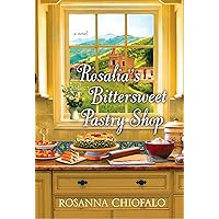 Rosalia's Bittersweet Pastry Shop Rosalia's Bittersweet Pastry Shop Paperback Kindle Hardcover