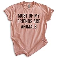 Most of My Friends are Animals T-Shirt, Unisex Women's Men's Shirt, Animal Lover Shirt, Dog Shirt, Cat Tee