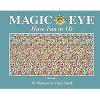 Magic Eye: Have Fun in 3D Magic Eye: Have Fun in 3D Hardcover