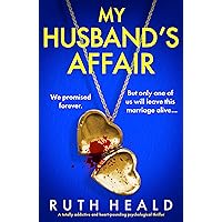 My Husband's Affair: A totally addictive and heart-pounding psychological thriller My Husband's Affair: A totally addictive and heart-pounding psychological thriller Kindle Audible Audiobook Paperback