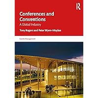 Conferences and Conventions: A Global Industry (Events Management) Conferences and Conventions: A Global Industry (Events Management) Kindle Hardcover Paperback