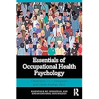 Essentials of Occupational Health Psychology (Essentials of Industrial and Organizational Psychology) Essentials of Occupational Health Psychology (Essentials of Industrial and Organizational Psychology) Paperback Kindle Hardcover