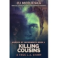Killing Cousins: The true story of the worst case of serial sex homicide in American history (Murder by Increments Book 2) Killing Cousins: The true story of the worst case of serial sex homicide in American history (Murder by Increments Book 2) Kindle Audible Audiobook Paperback Hardcover