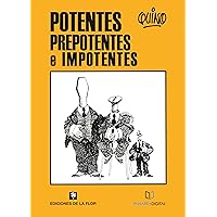 Potentes Prepotentes (Spanish Edition) Potentes Prepotentes (Spanish Edition) Kindle Paperback