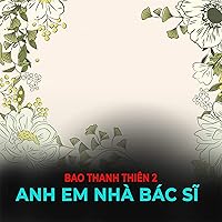 Bao Thanh Thiên 2 - Anh em nhà Bác Sĩ Bao Thanh Thiên 2 - Anh em nhà Bác Sĩ MP3 Music