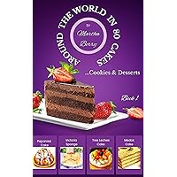 Around the World in 80 Cakes: ...Cookies & Desserts Around the World in 80 Cakes: ...Cookies & Desserts Kindle Paperback