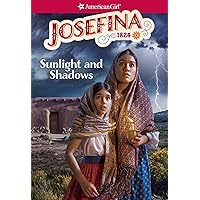 Josefina: Sunlight and Shadows (American Girl® Historical Characters) Josefina: Sunlight and Shadows (American Girl® Historical Characters) Paperback Audible Audiobook Kindle
