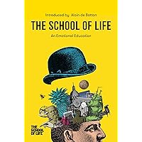 The School of Life: An Emotional Education: An Emotional Education