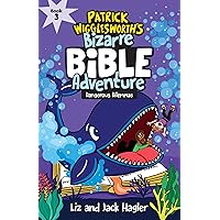 Dangerous Dilemmas (Patrick Wigglesworth’s Bizarre Bible Adventure)