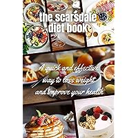 The scarsdale diet book : A quick and easy way to lose weight and improve your health The scarsdale diet book : A quick and easy way to lose weight and improve your health Kindle Paperback