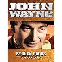 John Wayne: Stolen Goods (In Color)