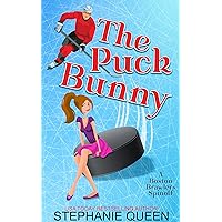 The Puck Bunny: a Hockey Rom-Com (Some Girls like it Cold) The Puck Bunny: a Hockey Rom-Com (Some Girls like it Cold) Kindle Paperback