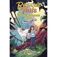 Rescue Tails: The Treacherous Tower Rescue Tails: The Treacherous Tower Hardcover Audible Audiobook Kindle Audio CD