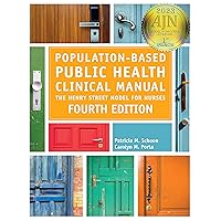 Population-Based Public Health Clinical Manual, Fourth Edition: The Henry Street Model for Nurses Population-Based Public Health Clinical Manual, Fourth Edition: The Henry Street Model for Nurses Perfect Paperback Kindle Hardcover