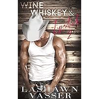 Wine, Whiskey, & Lipstick (Book 2) (Seduction in Summer) Wine, Whiskey, & Lipstick (Book 2) (Seduction in Summer) Kindle Paperback