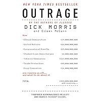 Outrage: How Illegal Immigration, the United Nations, Congressional Ripoffs, Student Loan Overcharges, Tobacco Companies, Trade Protection, and Drug Companies ... Us Off . . . and What to Do About It Outrage: How Illegal Immigration, the United Nations, Congressional Ripoffs, Student Loan Overcharges, Tobacco Companies, Trade Protection, and Drug Companies ... Us Off . . . and What to Do About It Kindle Hardcover Paperback