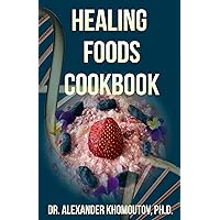 Healing Foods Cookbook: How to Eat to Live a Healthy and Joyful Life - Quick and Easy Recipes (Healing Series) Healing Foods Cookbook: How to Eat to Live a Healthy and Joyful Life - Quick and Easy Recipes (Healing Series) Kindle Hardcover Paperback