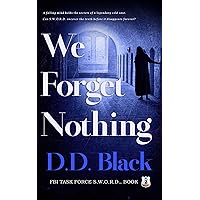 We Forget Nothing (FBI Task Force S.W.O.R.D. Book 2) We Forget Nothing (FBI Task Force S.W.O.R.D. Book 2) Kindle Paperback