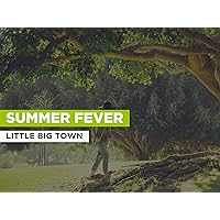 Summer Fever in the Style of Little Big Town