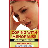 Coping With Menopause: Causes, Symptoms And Treatments Coping With Menopause: Causes, Symptoms And Treatments Kindle Audible Audiobook Paperback