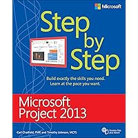 Microsoft Project 2013 Step by Step Microsoft Project 2013 Step by Step Paperback Kindle