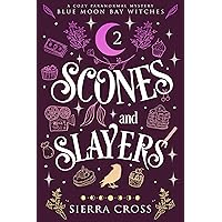 Scones and Slayers: A Cozy Paranormal Mystery (Blue Moon Bay Witches Book 2) Scones and Slayers: A Cozy Paranormal Mystery (Blue Moon Bay Witches Book 2) Kindle Audible Audiobook Paperback