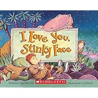 I Love You, Stinky Face I Love You, Stinky Face Board book Audible Audiobook Paperback Hardcover Audio CD