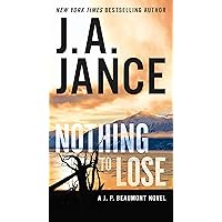 Nothing to Lose: A J.P. Beaumont Novel Nothing to Lose: A J.P. Beaumont Novel Mass Market Paperback Kindle Audible Audiobook Hardcover Paperback Audio CD