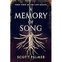 A Memory Of Song: First Verse Of The Last Ballad A Memory Of Song: First Verse Of The Last Ballad Kindle