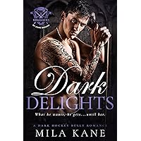Dark Delights: A Dark Hockey Bully Romance (Hellions of Hade Harbor Book 2) Dark Delights: A Dark Hockey Bully Romance (Hellions of Hade Harbor Book 2) Kindle Paperback