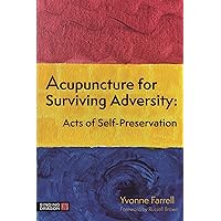 Acupuncture for Surviving Adversity Acupuncture for Surviving Adversity Paperback Kindle