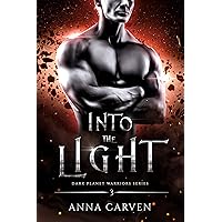 Into the Light: (Dark Planet Warriors Book 3) Into the Light: (Dark Planet Warriors Book 3) Kindle Paperback Audible Audiobook Audio CD