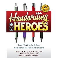 Handwriting for Heroes: Learn to Write with Your Non-Dominant Hand in Six Weeks. 3rd Ed. Handwriting for Heroes: Learn to Write with Your Non-Dominant Hand in Six Weeks. 3rd Ed. Perfect Paperback