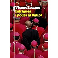 Intrigues i poder al Vaticà (P.VISIONS) (Catalan Edition) Intrigues i poder al Vaticà (P.VISIONS) (Catalan Edition) Kindle Paperback