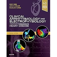 Clinical Arrhythmology and Electrophysiology: A Companion to Braunwald's Heart Disease Clinical Arrhythmology and Electrophysiology: A Companion to Braunwald's Heart Disease Hardcover Kindle Edition with Audio/Video