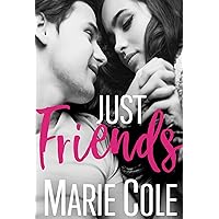 Just Friends: College Romance (#JustFriends Book 1) Just Friends: College Romance (#JustFriends Book 1) Kindle Paperback