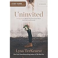 Uninvited Bible Study Guide: Living Loved When You Feel Less Than, Left Out, and Lonely Uninvited Bible Study Guide: Living Loved When You Feel Less Than, Left Out, and Lonely Paperback Kindle