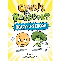Cookie & Broccoli: Ready for School! Cookie & Broccoli: Ready for School! Paperback Kindle Hardcover