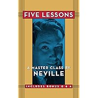 Five Lessons: A Master Class by Neville Five Lessons: A Master Class by Neville Kindle Paperback Audible Audiobook Hardcover Audio CD