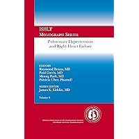 Pulmonary Hypertension and Right Heart Failure: Ishlt Monograph Series (Volume 9)